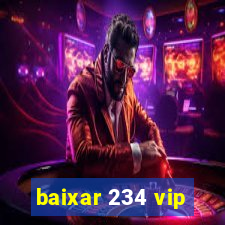 baixar 234 vip